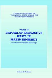 Cover of: Disposal of radioactive waste in seabed sediments: proceedings of an international conference (Disposal of radioactive waste in seabed sediments) organized by the Society for Underwater Technology and co-sponsored by the British Nuclear Energy Society, the Geological Society, and the Institution of Nuclear Engineers, and held in Oxford, UK, 20-21 September, 1988