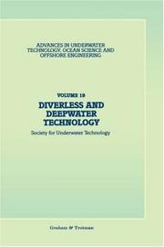Cover of: Diverless and deepwater technology: proceedings of an international conference (Diverless and Deep Water Technology) organized by the Society for Underwater Technology and held in London, UK, 22 and 23 February 1989
