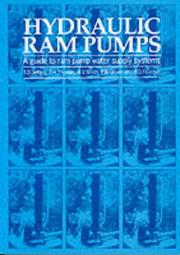 Cover of: Hydraulic Ram Pumps: A Guide to Ram Pump Water Supply Systems