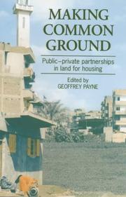 Cover of: Making Common Ground: Public-Private Partnerships in Land for Housing