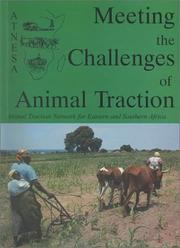 Cover of: Meeting the Challenges of Animal Traction: A Resource Book of the Animal Traction Network for Eastern and Southern Africa