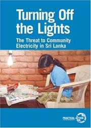 Cover of: Turning Off the Lights: The Threat to Community Electricity in Sri Lanka