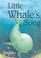 Cover of: Little Whale's Song