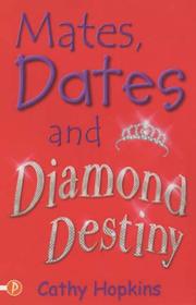 Cover of: Mates, Dates and Diamond Destiny (Mates Dates) by Cathy Hopkins