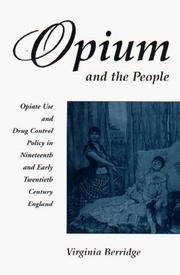 Cover of: Opium and the people by Virginia Berridge