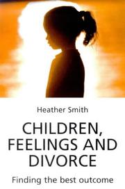 Cover of: Children, feelings and divorce | Heather Smith