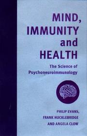 Cover of: Mind, Immunity and Health by Philip Evans, Frank Hucklebridge, Angela Clow, Hucklebridge Frank Evans Philip, Clow Angela