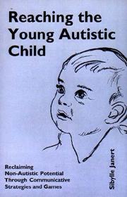 Cover of: Reaching the Young Autistic Child by Sibylle Janert, Sybille Janert