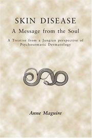 Cover of: Skin Disease: A Message From The Soul: A Treatise from a Jungian Perspective of Psychosomatic Dermatology