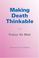 Cover of: Making Death Thinkable