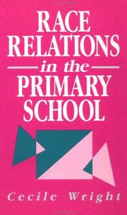 Cover of: Race relations in the primary school by Cecile Wright