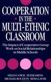 Cover of: Cooperation in the multi-ethnic classroom: the impact of cooperative group work on social relationships in middle schools