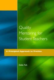 Cover of: Quality mentoring for student teachers by Della Fish