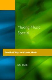 Cover of: Making music special | John Childs