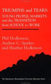 Cover of: Triumphs and tears: young people, markets and the transition from school to work