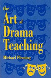 Cover of: The art of drama teaching