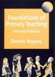 Cover of: Foundations of primary teaching by Hayes, Denis