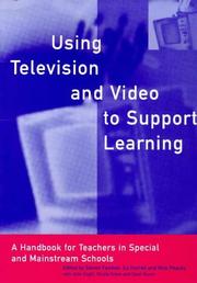 Cover of: Using television and video to support learning: a handbook for teachers in special and mainstream schools