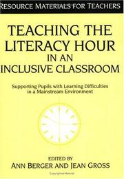 Cover of: Teaching the literacy hour in an inclusive classroom: supporting pupils with learning difficulties in a mainstream environment