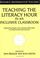 Cover of: Teaching the literacy hour in an inclusive classroom
