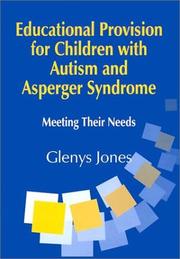 Cover of: Educational Provision for Children with Autism and Asperger Syndrome: Meeting Their Needs