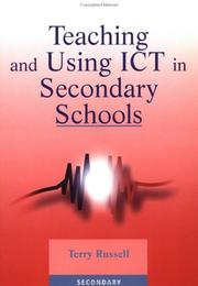 Cover of: Teaching and Using ICT in Secondary Schools