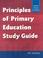 Cover of: PRINCIPLES OF PRIMARY EDUCATION STUDY GUIDE (Fulton Study Guides)