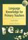 Cover of: Language Knowledge for Primary Teachers