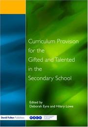 Cover of: Curriculum Provision for the Gifted and Talented in the Secondary School by Deborah Eyre