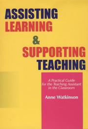 Cover of: Assisting Learning and Supporting Teaching: A Practical Guide for the Teaching Assistant in the Classroom