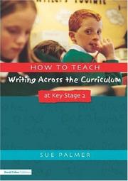Cover of: How to Teach Writing Across the Curriculum at Key Stage 2: Developing Creative Literacy (Writers' Workshop Series)
