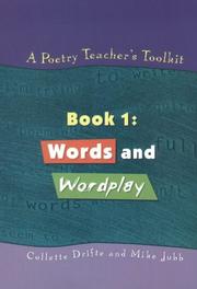 Cover of: A Poetry Teacher's Toolkit: Book 1: Words and Wordplay (Poetry Teacher's Toolkit)