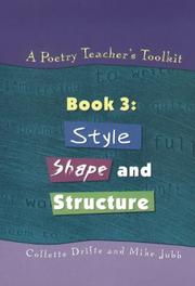 Cover of: A Poetry Teacher's Toolkit: Book 3: Style, Shape and Structure (Poetry Teacher's Toolkit)