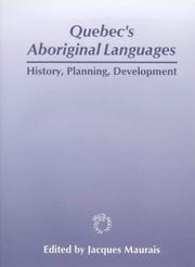 Cover of: Quebec's Aboriginal Languages: History, Planning and Development (Multilingual Matters)
