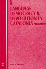 Cover of: Language, democracy, and devolution in Catalonia by edited by Sue Wright.