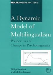 Cover of: A dynamic model of multilingualism: perspectives of change in psycholinguistics