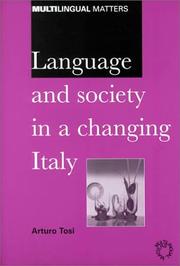 Cover of: Language and Society in a Changing Italy (Multilingual Matters (Series), 117.) by Arturo Tosi