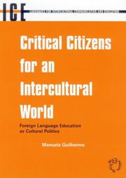 Cover of: Critical Citizens for an Intercultural World: Foreign Language Education As Cultural Politics (Languages for Intercultural Communication and Education, 3)