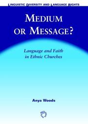 Cover of: Medium or Message?: Language and Faith in Ethnic Churches (Linguistic Diversity and Language Rights)