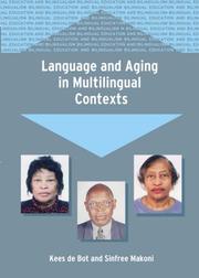 Cover of: Language And Aging in Multilingual Contexts (Bilingual Education and Bilingualism) by Kees De Bot, Sinfree Makoni