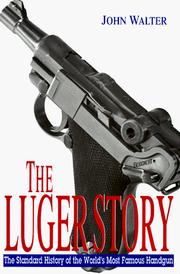 Cover of: The Luger story by Walter, John