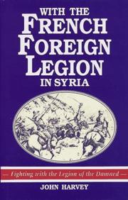 Cover of: With the French Foreign Legion in Syria by Harvey, John