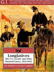 Cover of: Longknives: the U.S. Cavalry and other mounted forces, 1845-1942