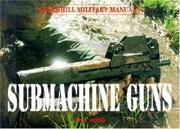 Cover of: Submachine Guns (Greenhill Military Manual) | Ian Hogg