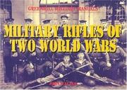 Cover of: Military rifles of two World Wars by Walter, John