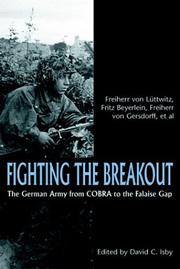 Cover of: Fighting the breakout by Rudolf-Christoph Freiherr von Gersdorff ... [et al.] ; edited by David C. Isby.