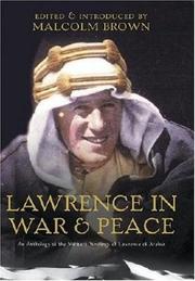 Cover of: T.E. Lawrence in War and Peace by Malcolm Brown