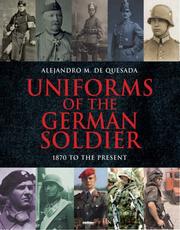 Cover of: Uniforms of the German Soldier: An Illustrated History from World War II to the Present Day