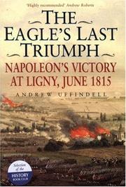 Cover of: The Eagle's Last Triumph by Andrew Uffindell
