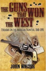 Cover of: The Guns that Won the West by John Walter